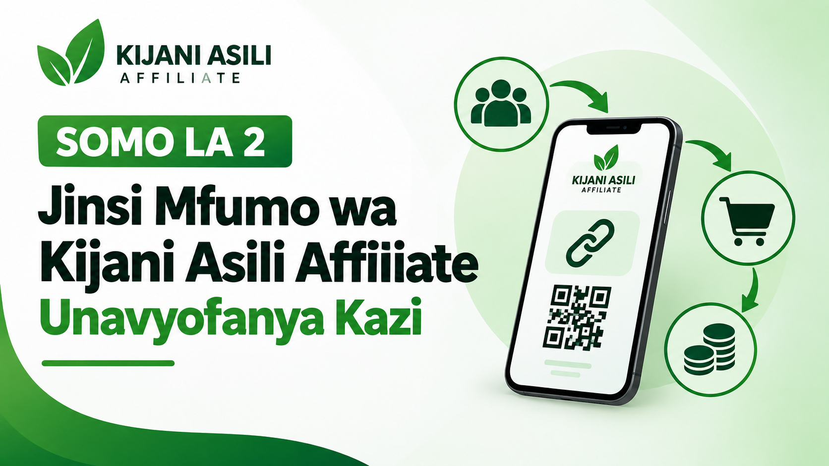 JINSI MFUMO WA KIJANI ASILI AFFILIATE UNAVYOFANYA KAZI